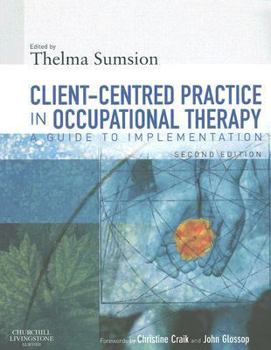 Paperback Client-Centered Practice in Occupational Therapy: A Guide to Implementation Book