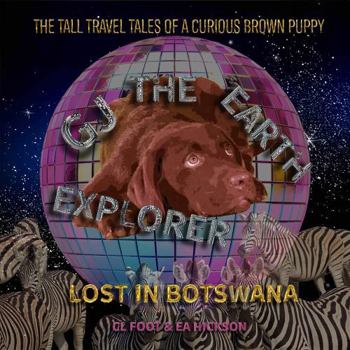 Paperback GJ the Earth Explorer: Lost in Botswana Book