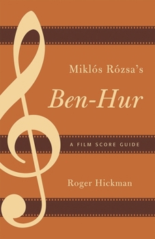 Paperback Miklós Rózsa's Ben-Hur: A Film Score Guide Book