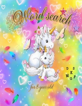word search FOR 8 year OLD: Fantastic Beautiful unicorn - A Fun Kid Workbook Game For Learning, Coloring, Mazes, Word Search Puzzle