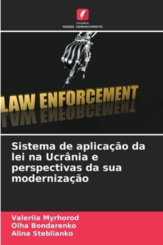 Paperback Sistema de aplicação da lei na Ucrânia e perspectivas da sua modernização [Portuguese] Book