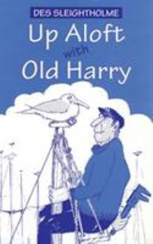 Paperback Up Aloft with Old Harry Book