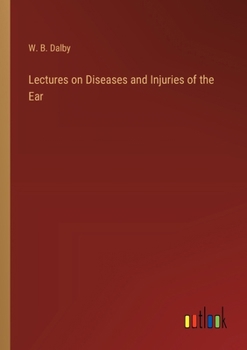 Paperback Lectures on Diseases and Injuries of the Ear Book