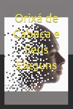 Paperback Orixá de Cabeça e Seus Eleguns [Portuguese] Book