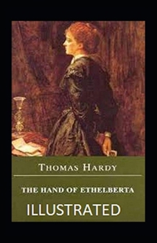 Paperback The Hand of Ethelberta Illustrated Book