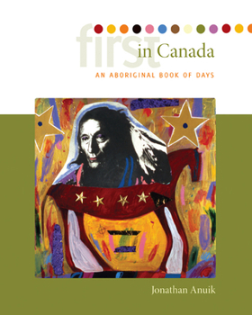 Hardcover First in Canada: An Aboriginal Book of Days Book