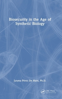 Biosecurity in the Age of Synthetic Biology