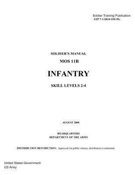 Soldier Training Publication STP 7-11B24-SM-TG Soldier's Manual MOS 11B Infantr