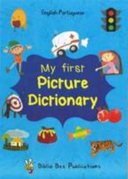 Paperback My First Picture Dictionary English-Portuguese: Over 1000 Wo Book