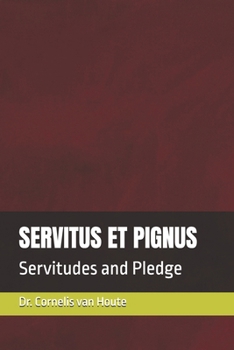 SERVITUS ET PIGNUS: Servitudes and Pledge (Roman Law Series)