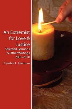 Paperback An Extremist for Love & Justice: Selected Sermons & Other Writings 2001-2010 Book