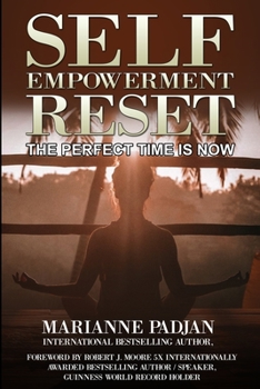 Paperback Self Empowerment Reset: The Perfect Time is Now Book