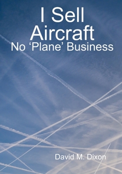 Paperback I Sell Aircraft - No 'Plane' Business Book