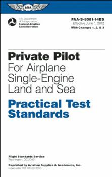 Paperback Private Pilot for Airplane Single-Engine Land and Sea Practical Test Standards: #FAA-S-8081-14BS (Practical Test Standards series) Book