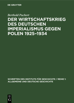 Hardcover Der Wirtschaftskrieg Des Deutschen Imperialismus Gegen Polen 1925-1934 [German] Book
