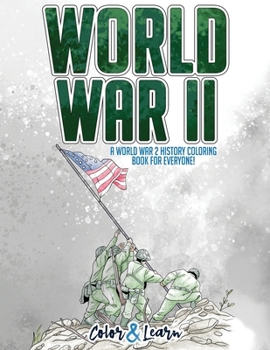 Paperback World War II (Color and Learn): A World War 2 History Coloring Book For Everyone! Book