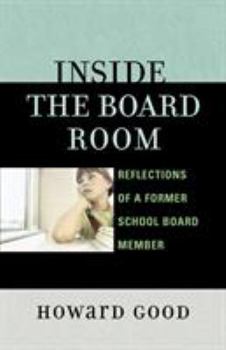 Paperback Inside the Board Room: Reflections of a Former School Board Member Book