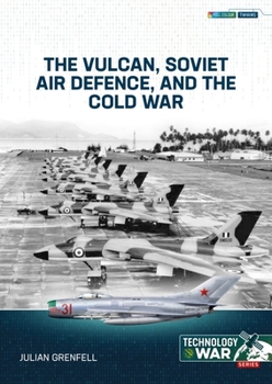 Paperback The Vulcan, Soviet Air Defence, and the Cold War 1 Book