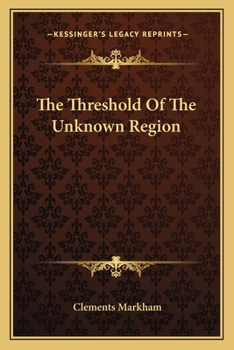 Paperback The Threshold Of The Unknown Region Book