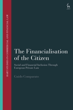 Paperback The Financialisation of the Citizen: Social and Financial Inclusion Through European Private Law Book