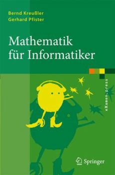 Paperback Mathematik Für Informatiker: Algebra, Analysis, Diskrete Strukturen [German] Book