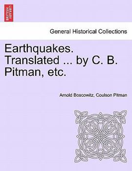 Paperback Earthquakes. Translated ... by C. B. Pitman, Etc. Book