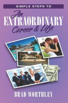 Paperback Simple Steps to "an Extraordinary Career & Life" (Volume 1) Book