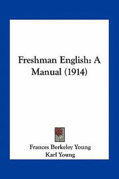 Paperback Freshman English: A Manual (1914) Book