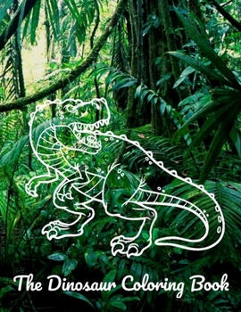 Paperback The Dino Coloring Book: Color your Dinosaur Book
