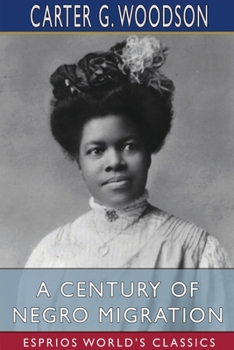 Paperback A Century of Negro Migration (Esprios Classics) Book