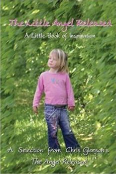 Paperback The Little Angel Released: A Little Book of Inspiration Book