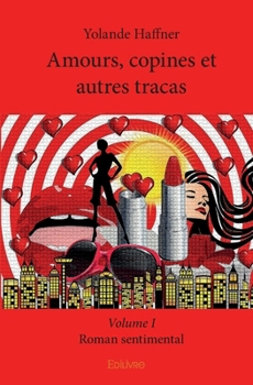 Paperback Amours, copines et autres tracas - Tome 1 [French] Book