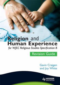 Paperback Religion and Human Experience Revision Guide for Wjec GCSE Religious Studies Specification B, Unit 2 Book