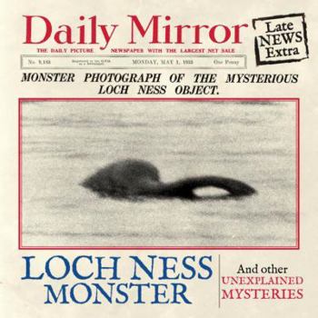 Hardcover The Loch Ness Monster and Other Unexplained Mysteries Book