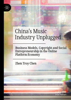 China's Music Industry Unplugged: Business Models, Copyright and Social Entrepreneurship in the Online Platform Economy