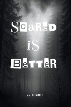 Paperback Scared is Better Book