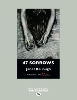 47 Sorrows: A Thaddeus Lewis Mystery - Book #3 of the Thaddeus Lewis mysteries
