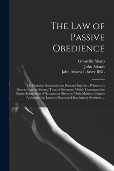 Paperback The Law of Passive Obedience: or Christian Submission to Personal Injuries: Wherein is Shewn, That the Several Texts of Scripture, Which Command the Book