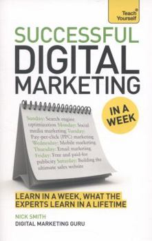 Paperback Successful Digital Marketing in a Week: Teach Yourself Book