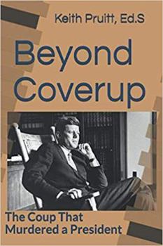 Paperback Beyond Coverup: The Coup That Murdered a President Book