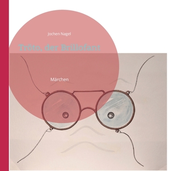 Paperback Tröto, der Brillofant: Märchen [German] Book