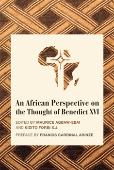 Hardcover An African Perspective on the Thought of Benedict XVI Book