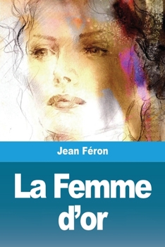 Paperback La Femme d'or [French] Book
