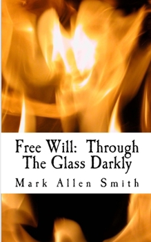 Paperback Free Will: Through The Glass Darkly Book