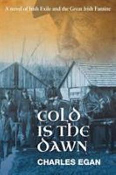 Cold is the Dawn - Book #3 of the Irish Famine