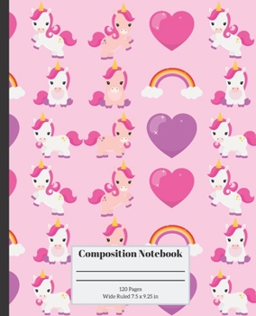 Paperback Composition Notebook: Unicorn and Rainbow Wide Ruled Composition Notebook Book