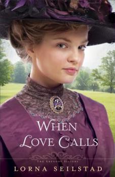 When Love Calls - Book #1 of the Gregory Sisters