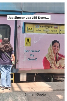 Jaa Simran Jaa JEE Dene...: For Gen-Z by Gen-Z