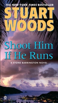 Shoot Him If He Runs - Book #14 of the Stone Barrington