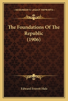 Paperback The Foundations Of The Republic (1906) Book